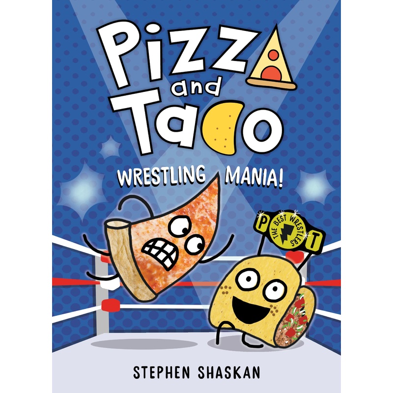 Pizza and Taco: Wrestling Mania! | Hardcover