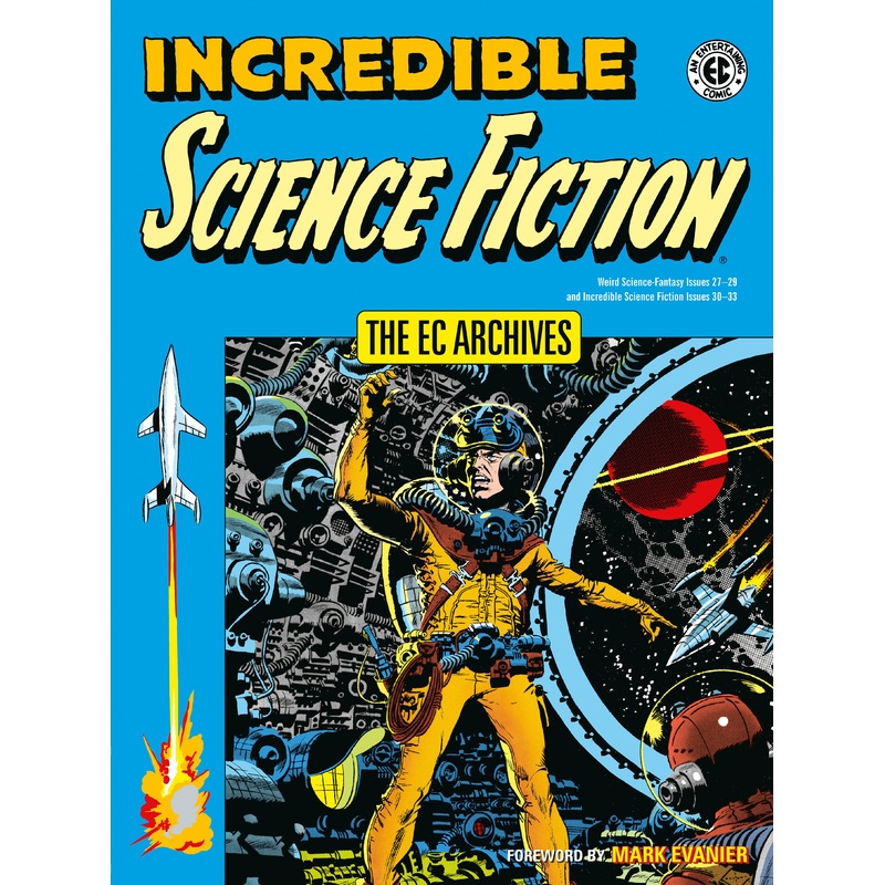 The EC Archives: Incredible Science Fiction