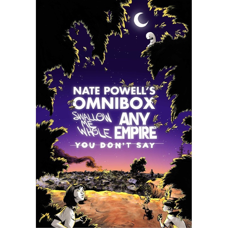 Nate Powell’s Omnibox: Featuring Swallow Me Whole, Any Empire, & You Don’t Say