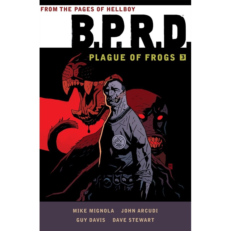 B.P.R.D: Plague of Frogs Volume 3