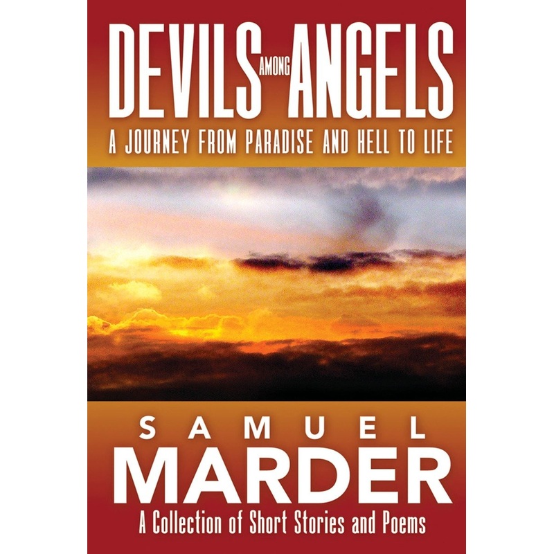 Devils Among Angels: A Journey From Paradise And Hell To Life | Hardcover