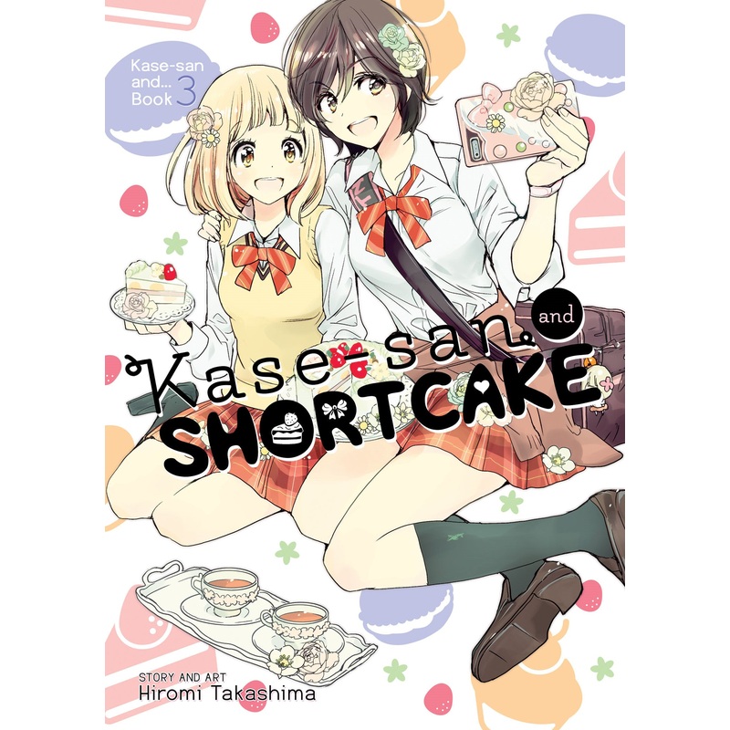 Kase-san and Shortcake (Kase-san and… Book 3)