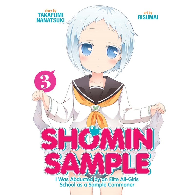 Shomin Sample: I Was Abducted by an Elite All-Girls School as a Sample Commoner Vol. 3