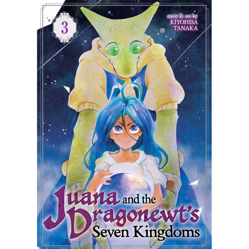 Juana and the Dragonewt’s Seven Kingdoms Vol. 3