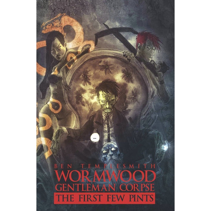 Wormwood, Gentleman Corpse: The First Few Pints | Hardcover