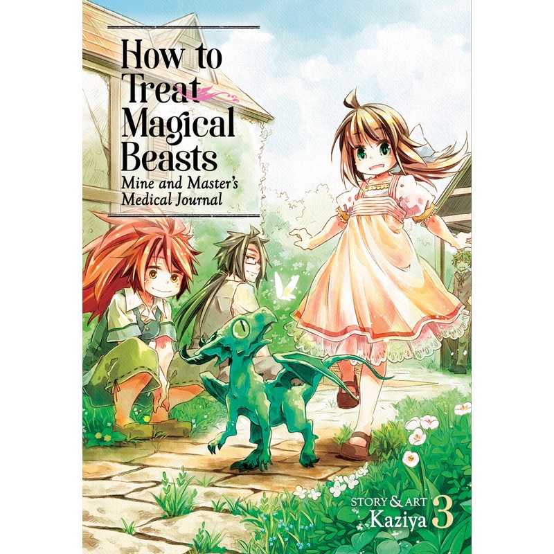 How to Treat Magical Beasts: Mine and Master’s Medical Journal Vol. 3