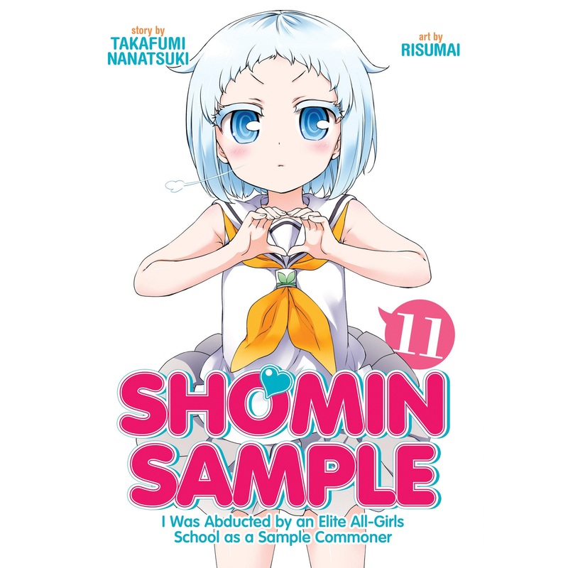 Shomin Sample: I Was Abducted by an Elite All-Girls School as a Sample Commoner Vol. 11