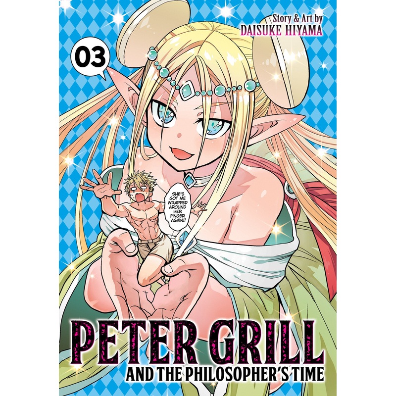 Peter Grill and the Philosopher’s Time Vol. 3