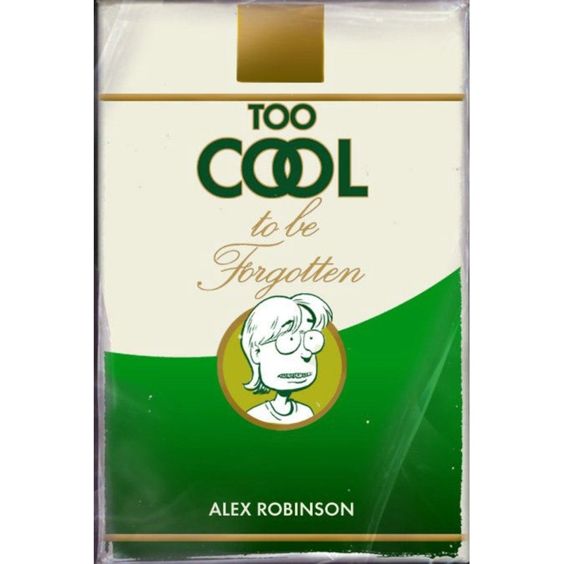 Too Cool To Be Forgotten | Hardcover