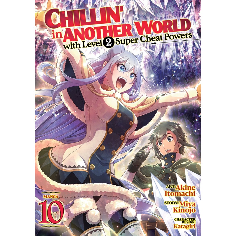 Chillin’ in Another World with Level 2 Super Cheat Powers (Manga) Vol. 10