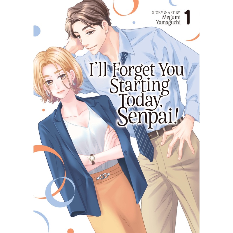 I’ll Forget You Starting Today, Senpai! Vol. 1
