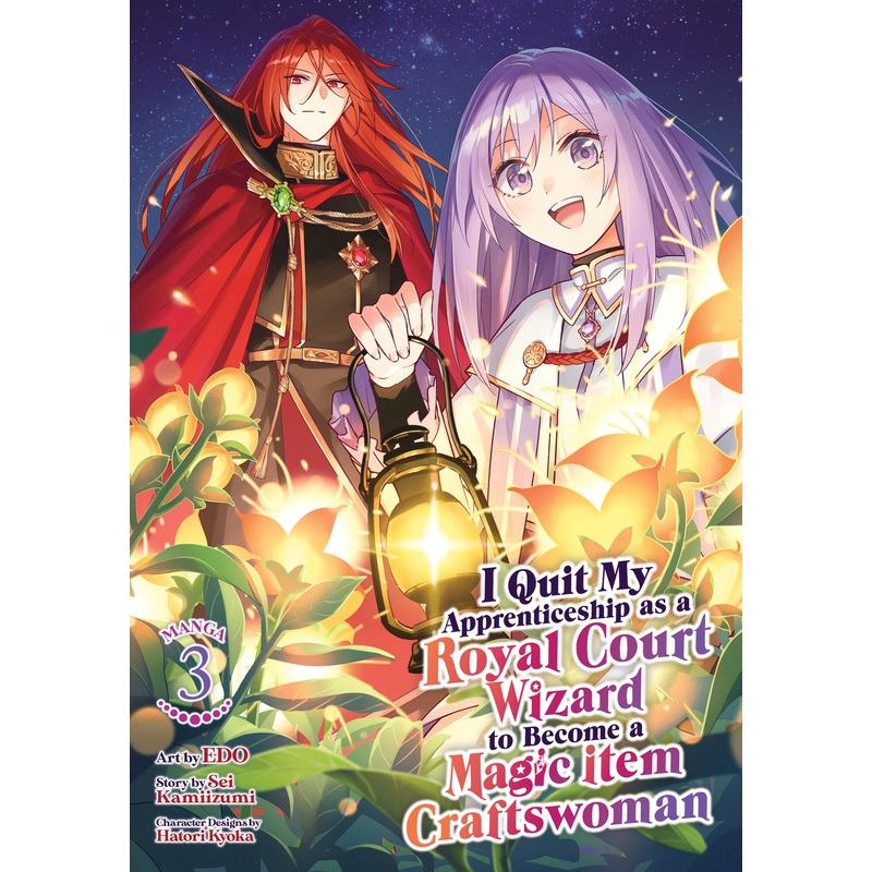 I Quit My Apprenticeship as a Royal Court Wizard to Become a Magic Item Craftswoman (Manga) Vol. 3