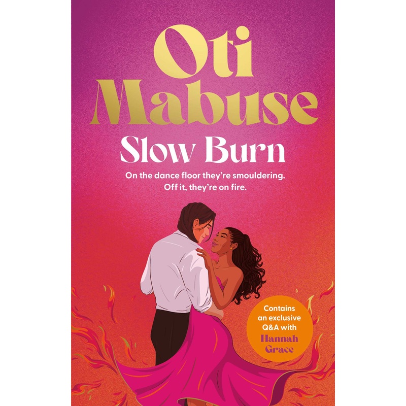 Slow Burn The highly anticipated, unputdownable debut novel from Oti Mabuse
