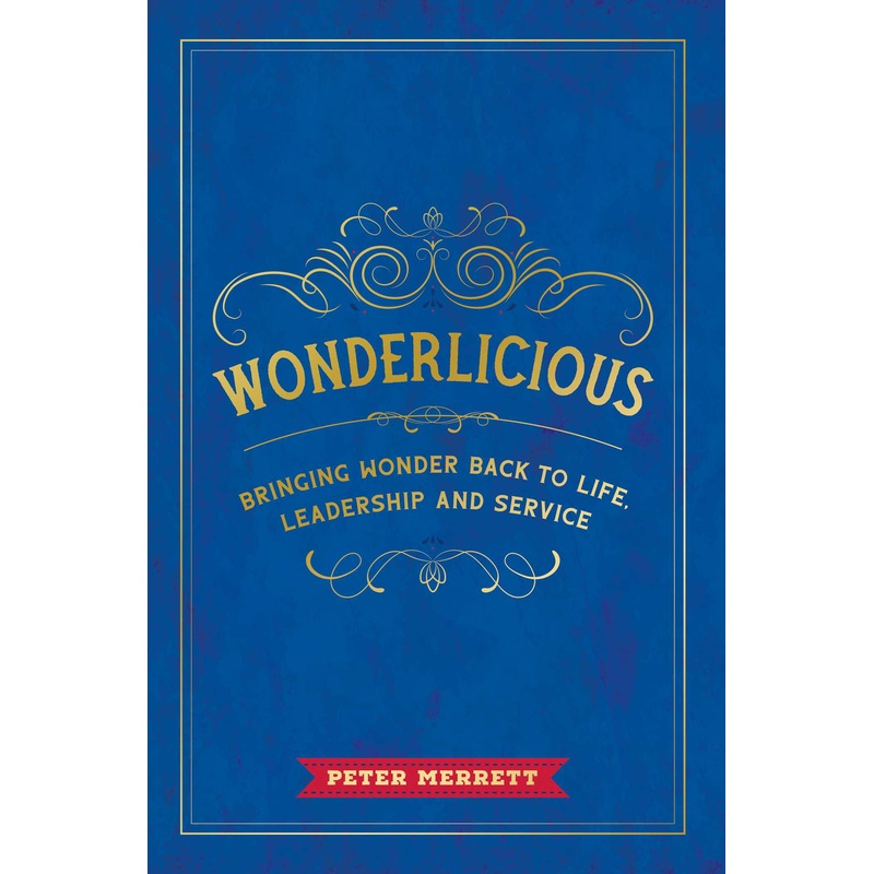 Wonderlicious Bringing Wonder Back to Life, Leadership and Service