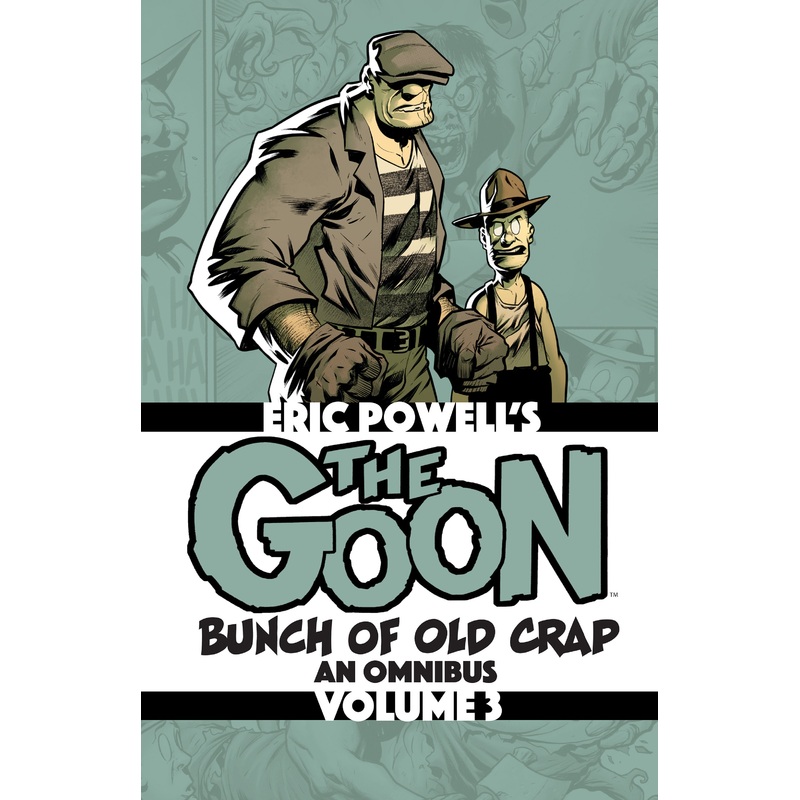 The Goon: Bunch of Old Crap Volume 3: An Omnibus