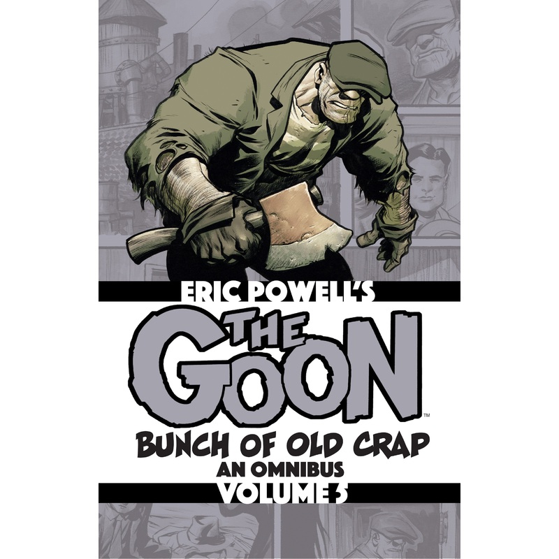 The Goon: Bunch of Old Crap Volume 5: An Omnibus