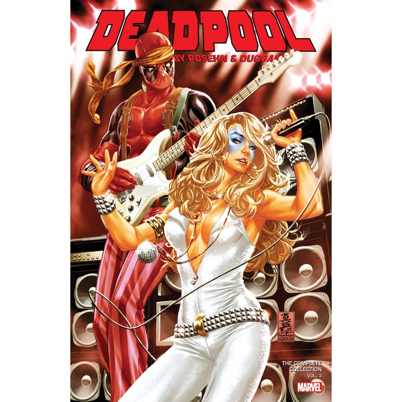 DEADPOOL BY POSEHN & DUGGAN: THE COMPLETE COLLECTION VOL. 3