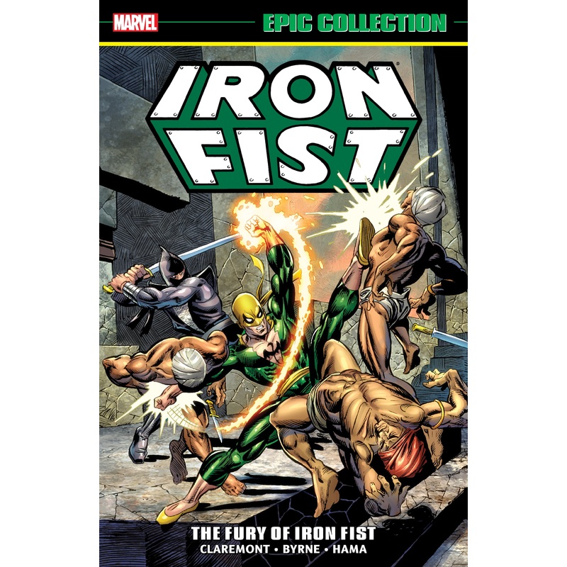 IRON FIST EPIC COLLECTION: THE FURY OF IRON FIST [NEW PRINTING]