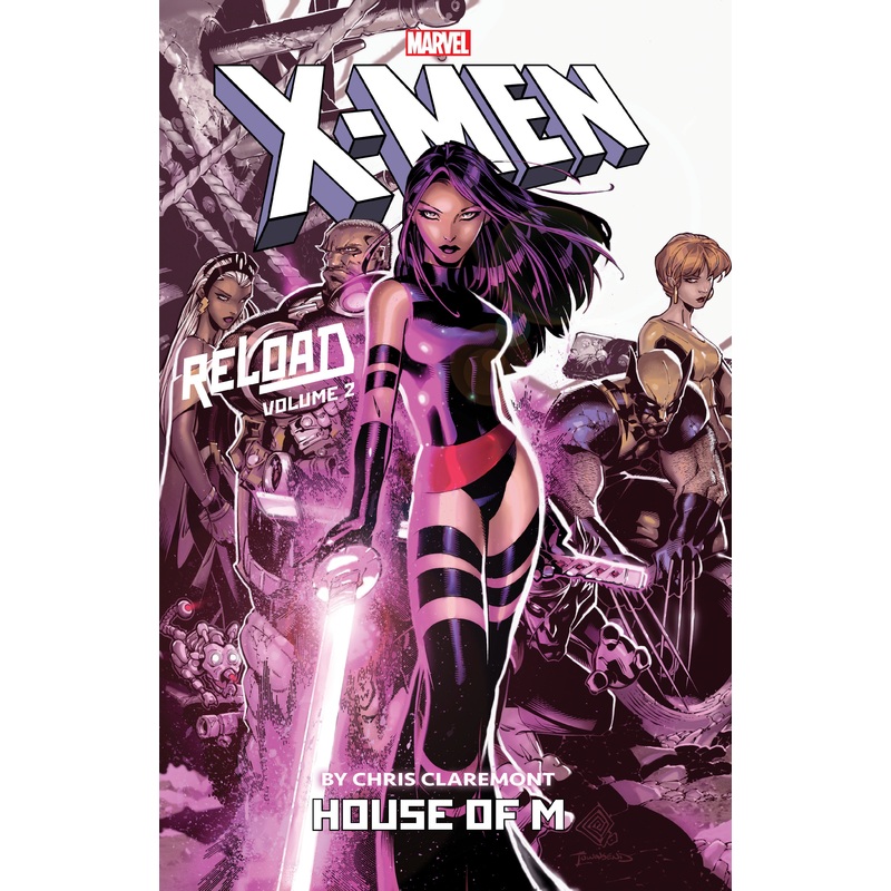 X-MEN: RELOAD BY CHRIS CLAREMONT VOL. 2 – HOUSE OF M