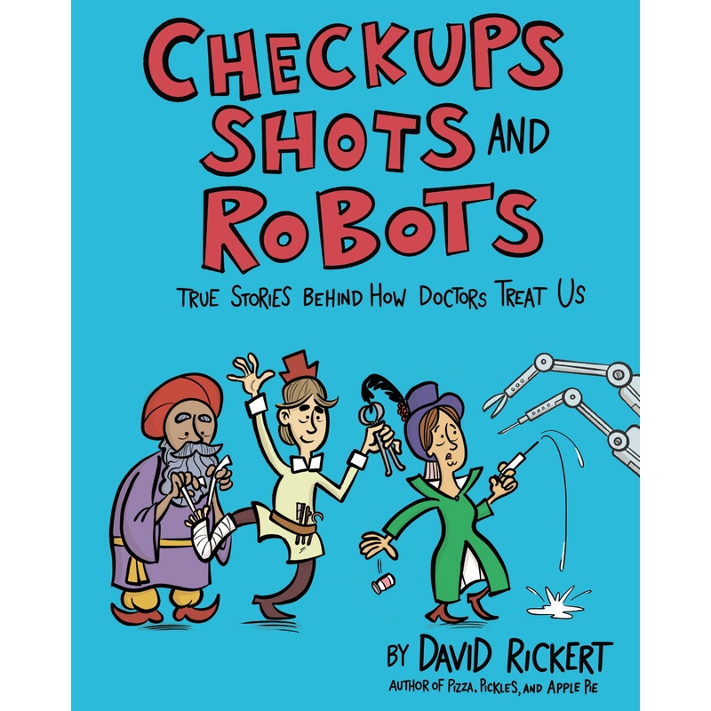 Checkups, Shots, and Robots | Hardcover