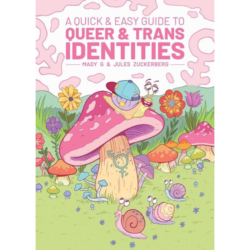 A Quick & Easy Guide To Queer & Trans Identities  | TPB New Printing