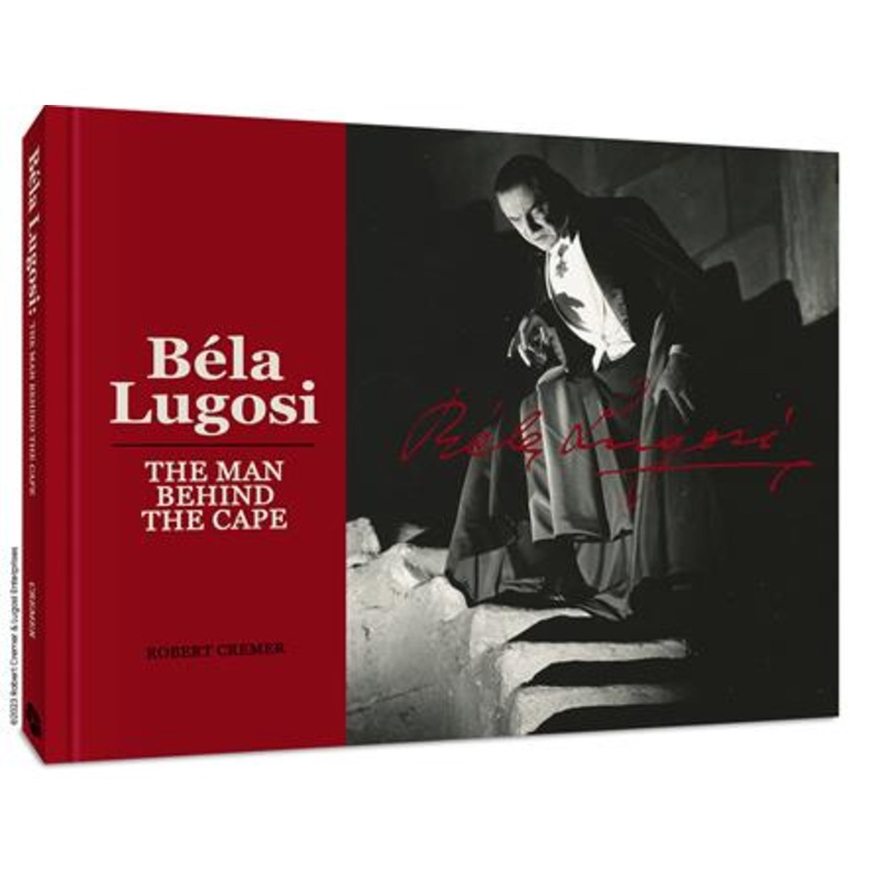 Bela Lugosi  | Hardcover The Man Behind The Cape