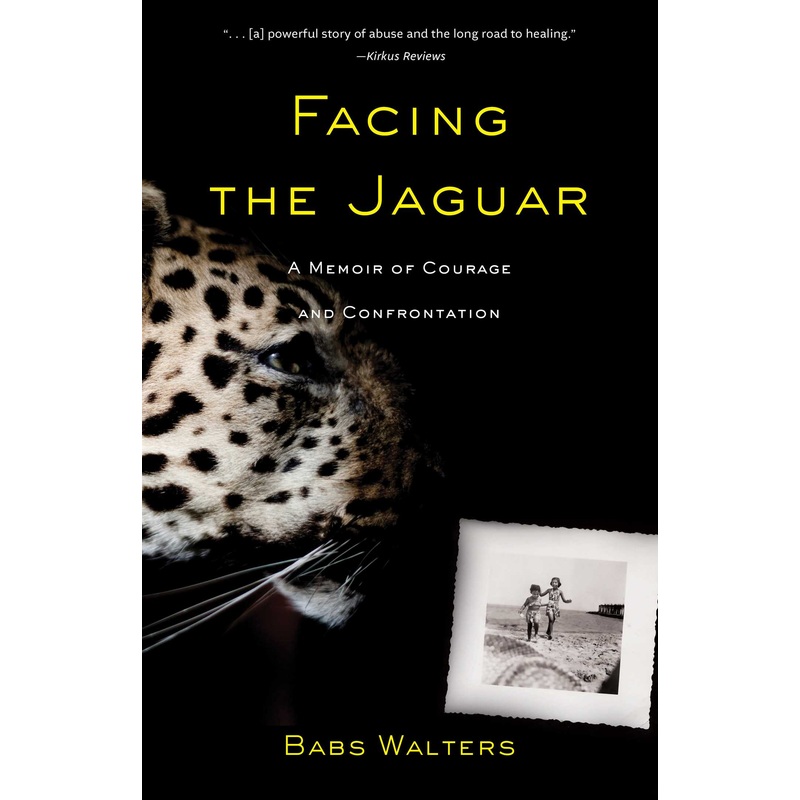 Facing the Jaguar  A Memoir of Courage and Confrontation