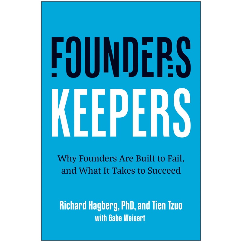Founders, Keepers Why Founders Are Built to Fail, and What it Takes to Succeed