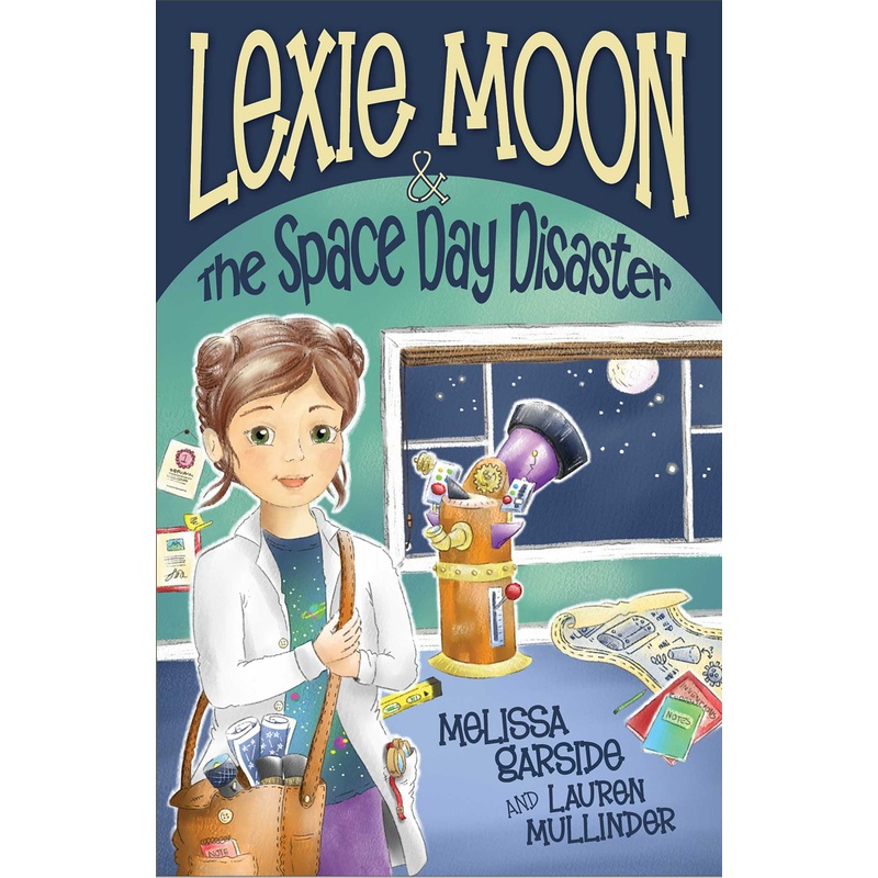 Lexie Moon and the Space Day Disaster