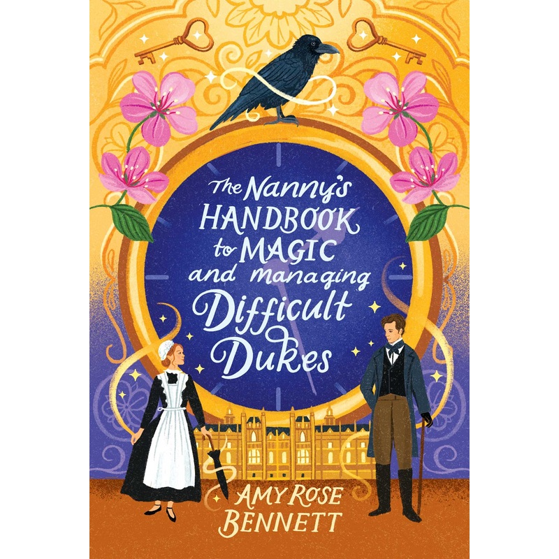 The Nanny’s Handbook to Magic and Managing Difficult Dukes