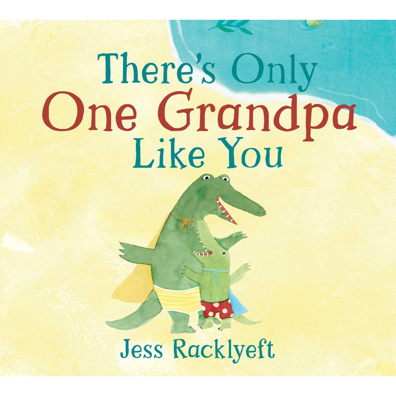 There’s Only One Grandpa Like You