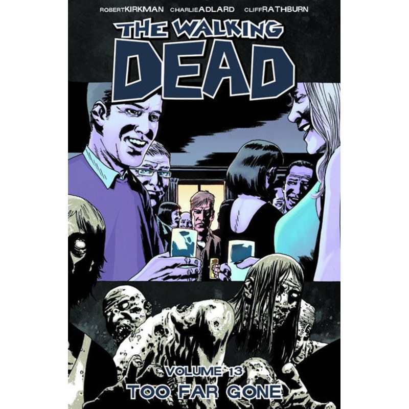 Walking Dead  | TPB Vol 13 Too Far Gone