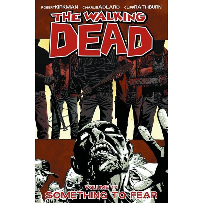 Walking Dead  | TPB Vol 17 Something To Fear