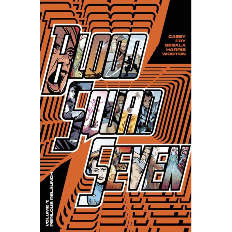 Blood Squad Seven  | TPB Vol 01 Perilous Relaunch