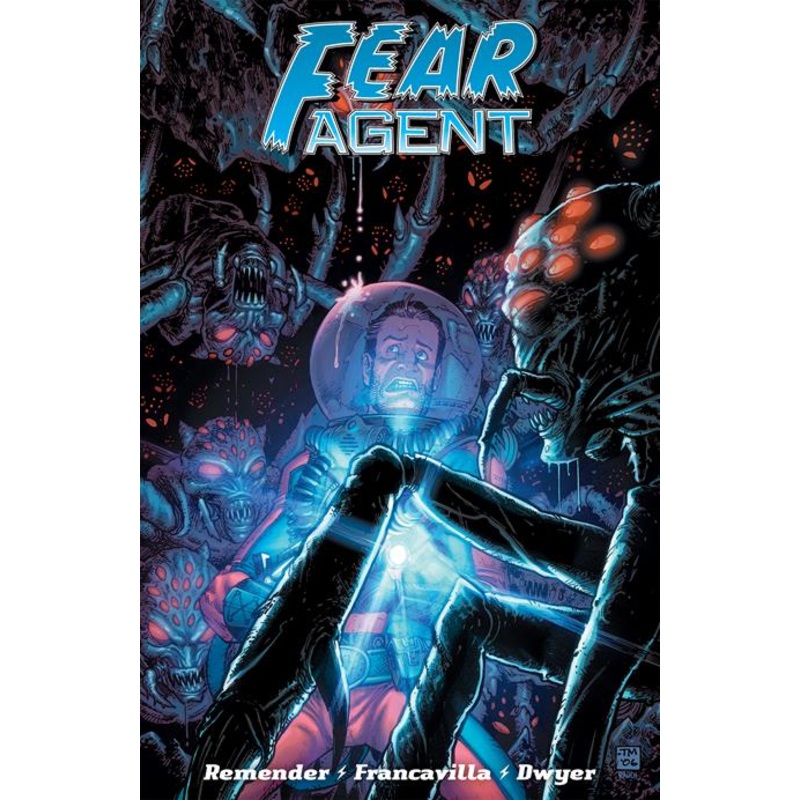 Fear Agent Final Ed  | TPB Vol 04
