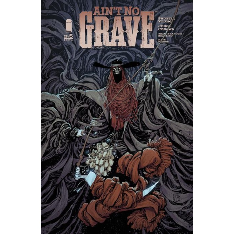 Aint No Grave #5 (of 5)  A Jorge Corona (mr) Previously Focd On 8-12-24