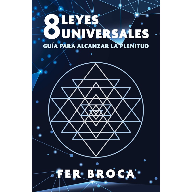 8 leyes universales Gua para alcanzar la plenitud