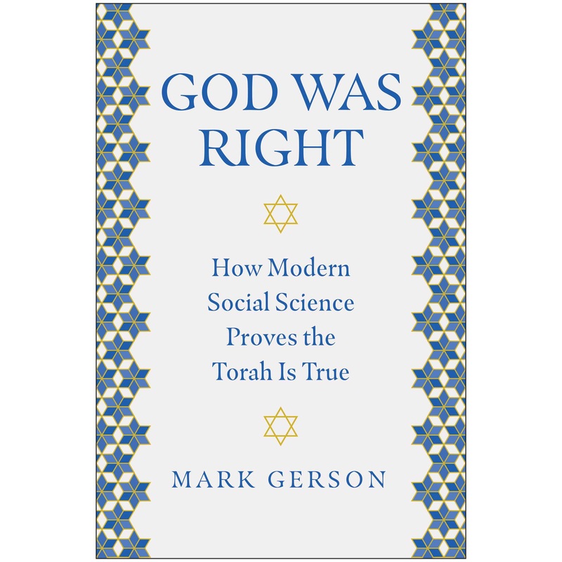 God Was Right How Modern Social Science Proves the Torah Is True