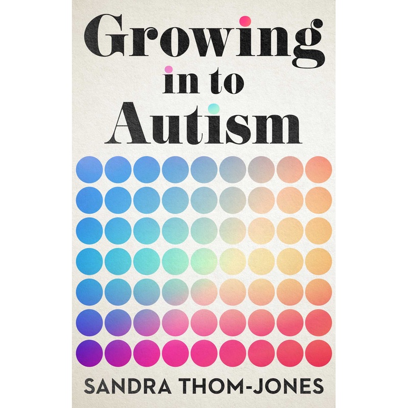 Growing in to Autism