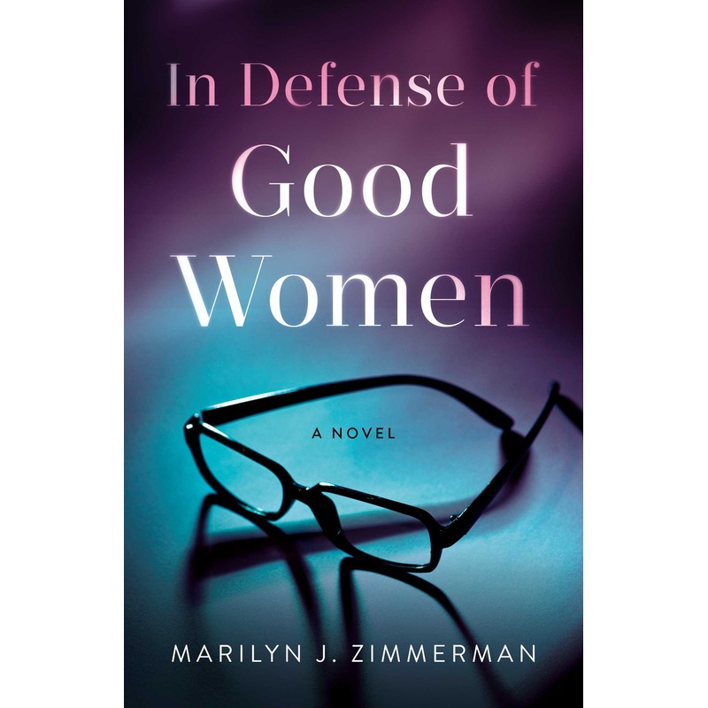 In Defense of Good Women A Novel