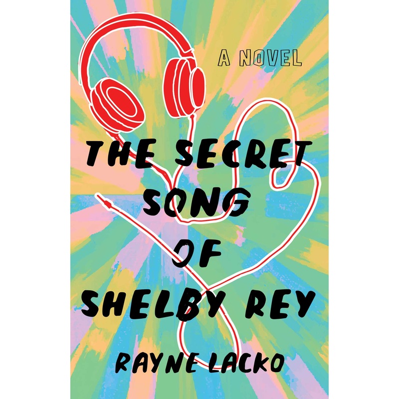 The Secret Song of Shelby Rey A Novel
