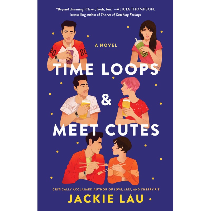 Time Loops & Meet Cutes A Novel