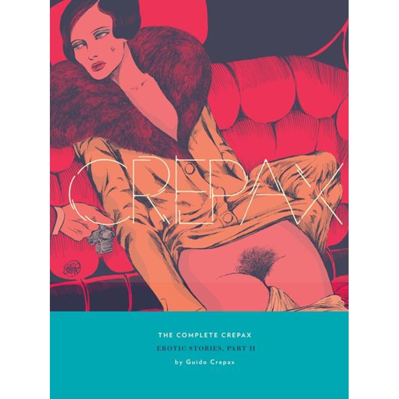 Complete Crepax  | Hardcover Vol 8 Erotic Stories Part Ii