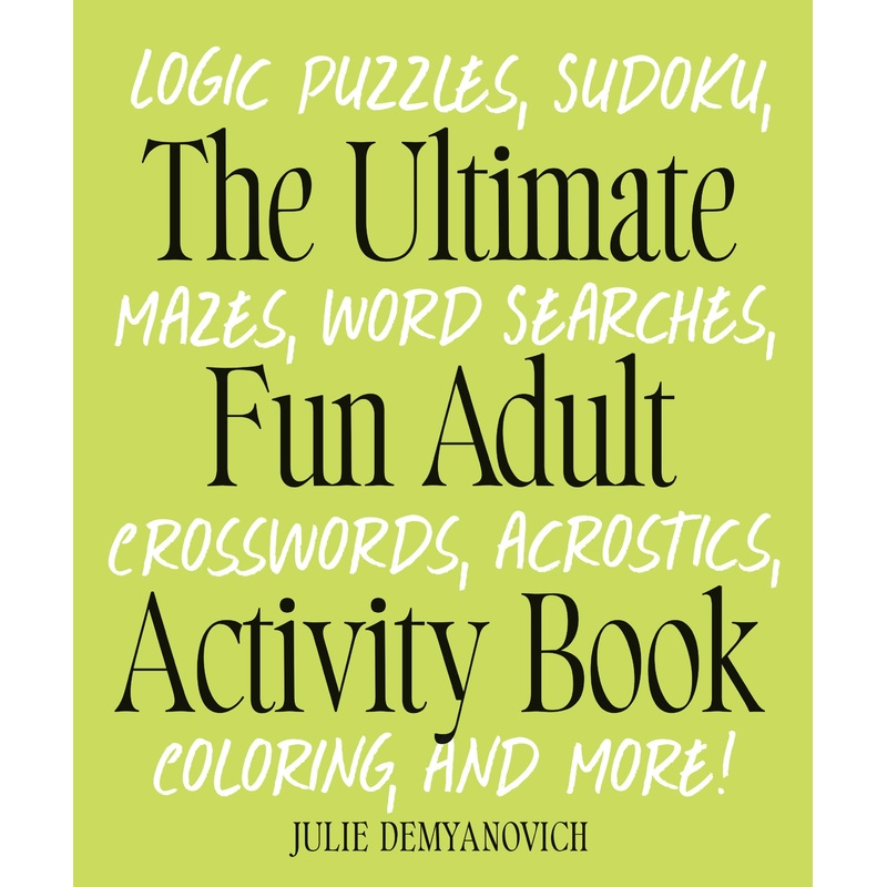 The Ultimate Fun Adult Activity Book