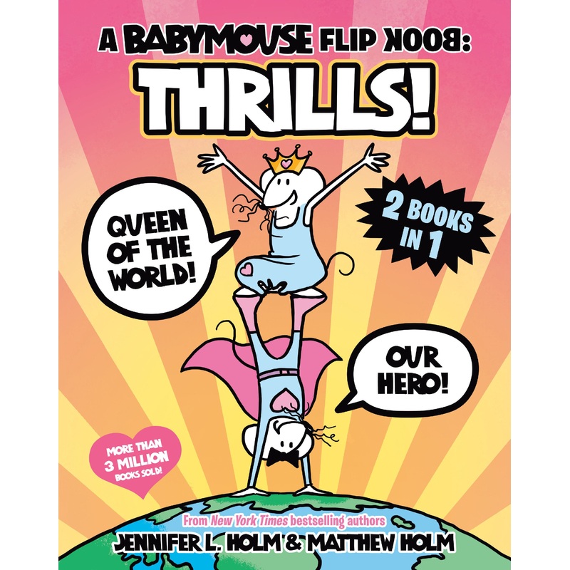 A Babymouse Flip Book: THRILLS! (Queen of the World + Our Hero)