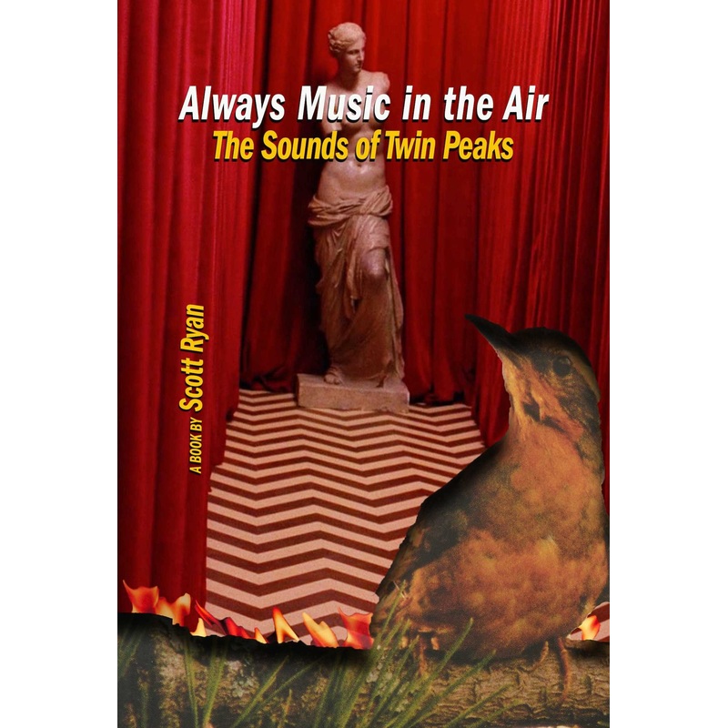 Always Music in the Air The Sounds of Twin Peaks