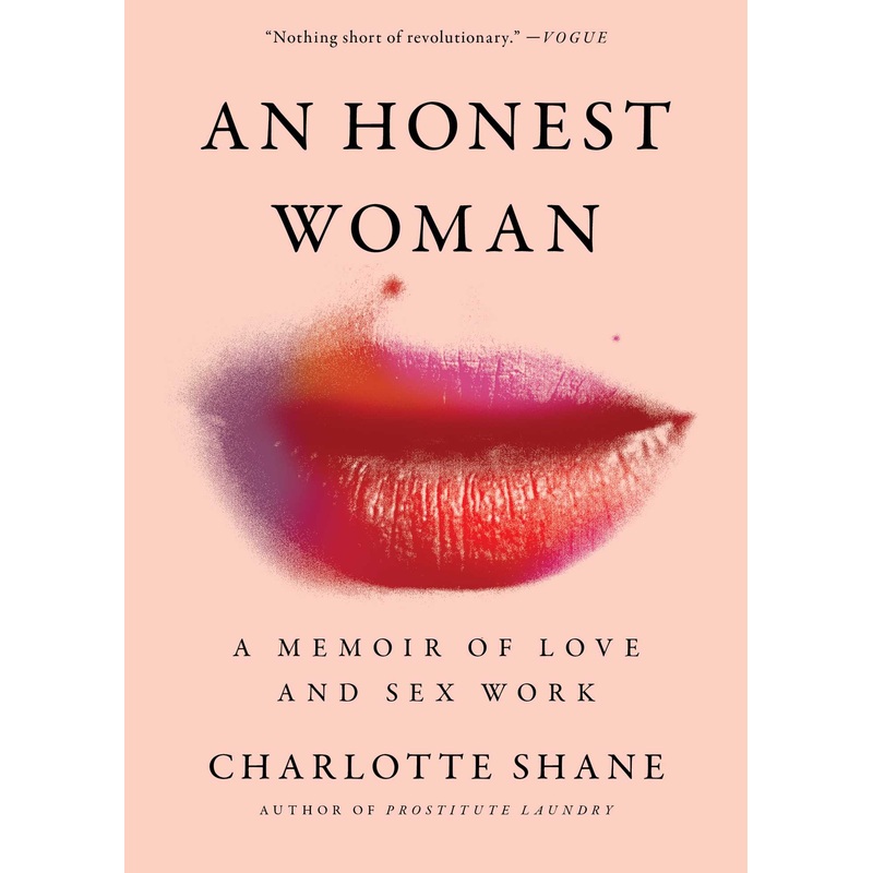 An Honest Woman A Memoir of Love and Sex Work