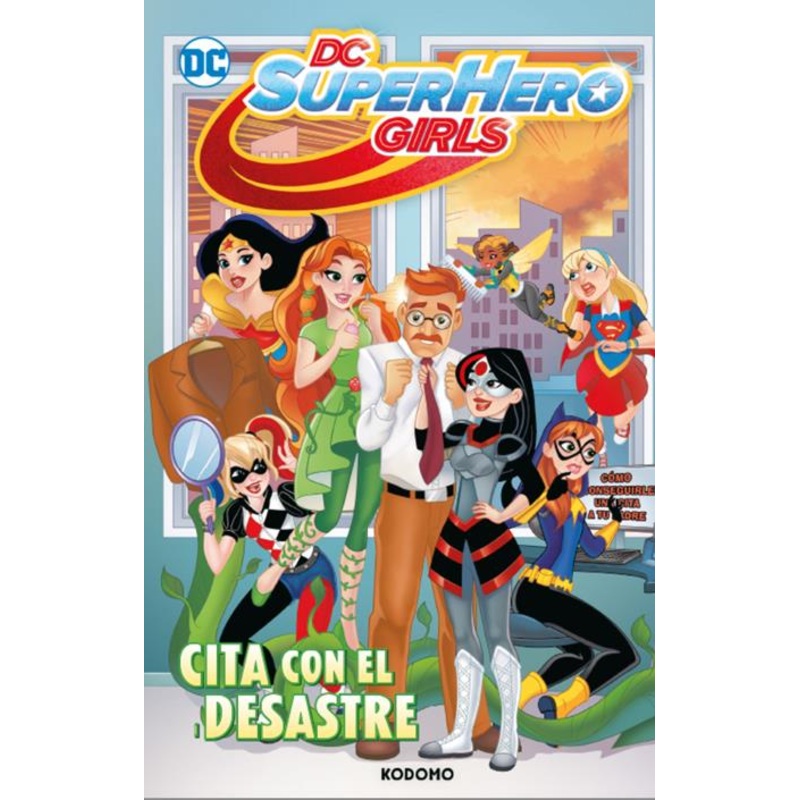Dc Super Hero Girls: Cita Con El Desastre  | Hardcover (spanish Edition)