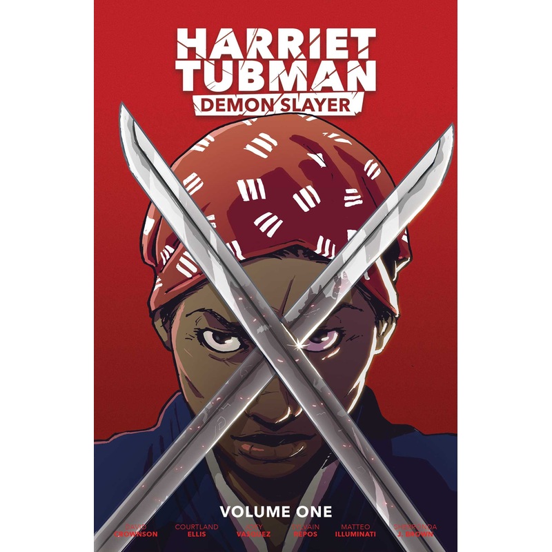 Harriet Tubman: Demon Slayer Vol. 1