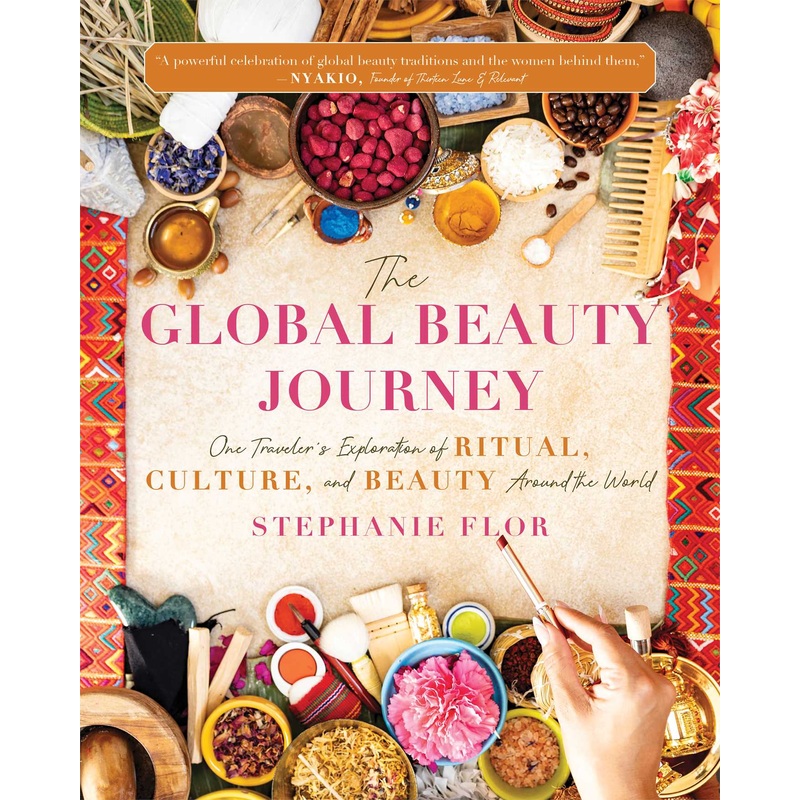 The Global Beauty Journey One Traveler’s Exploration of Ritual, Culture, and Beauty Around the World